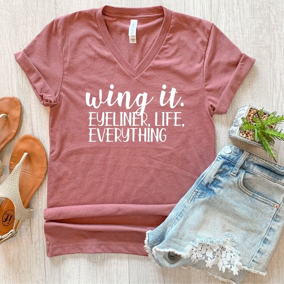 Wing It Eyeliner Life Everything Shirt, Makeup T-shirt, Makeup Lover Shirt - Picture 1 of 2